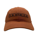 It Is What It Is Hat