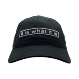 It Is What It Is Hat