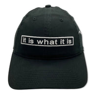 It Is What It Is Hat