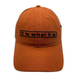 It Is What It Is Hat